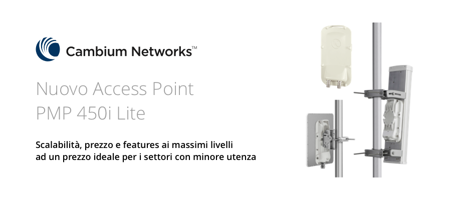 Arriva PMP 450i Lite: la soluzione top di gamma Cambium Networks per i ...