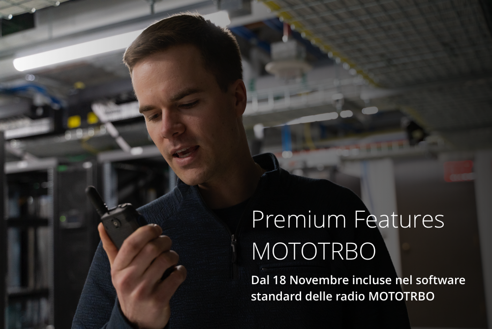 Arrivano le Premium Features MOTOTRBO!
