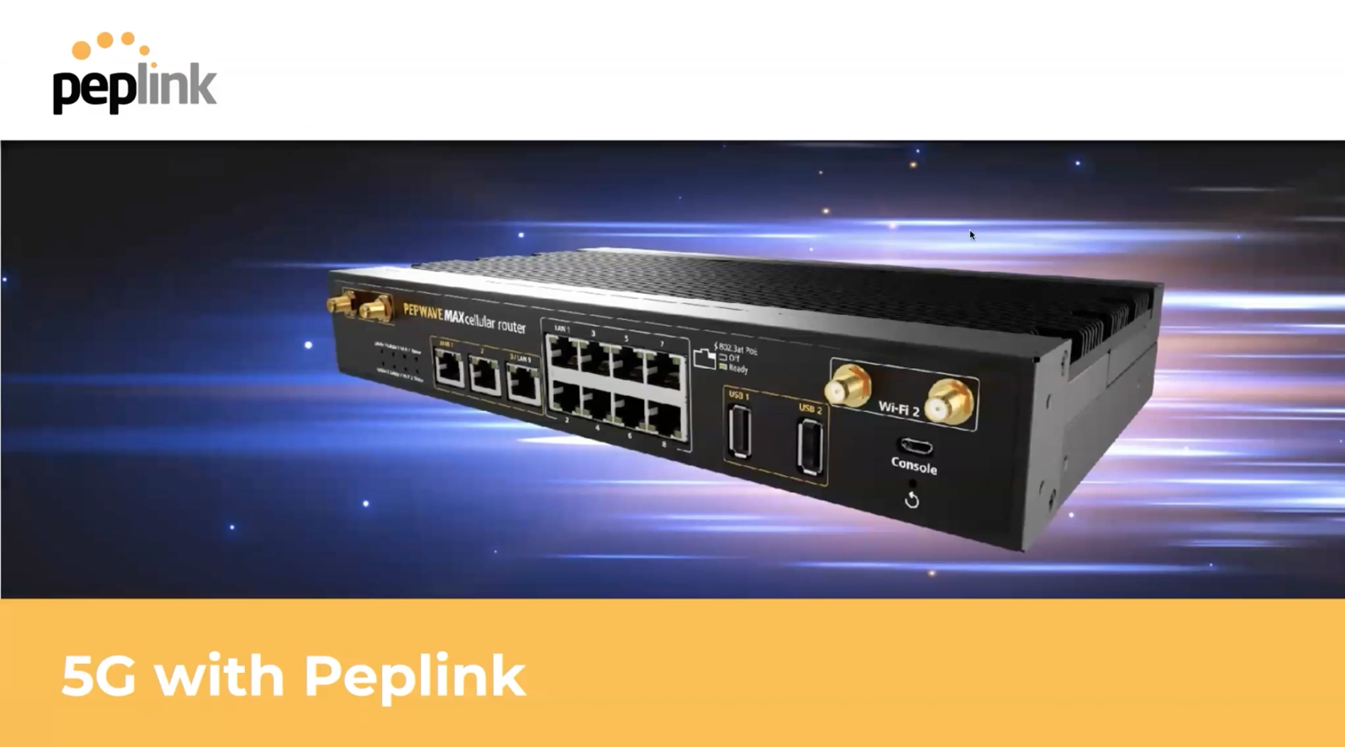 Nuovi Peplink 5G ora disponibili!