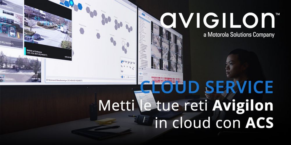 Avigilon Cloud Service, video sicurezza in cloud Aikom Technology
