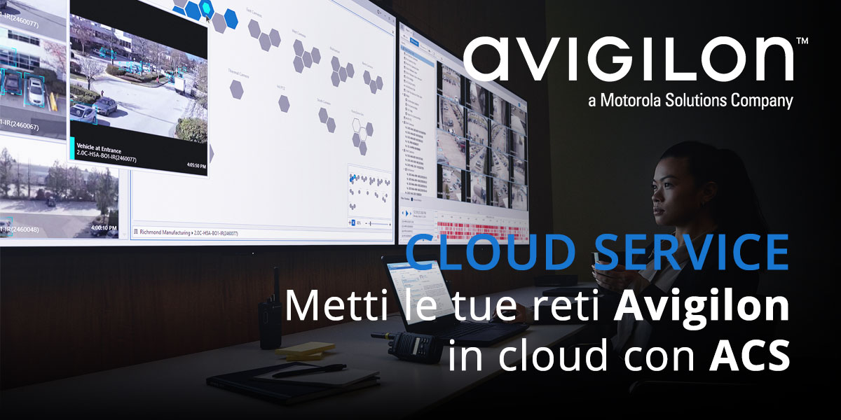 Avigilon Cloud Service, video sicurezza in cloud