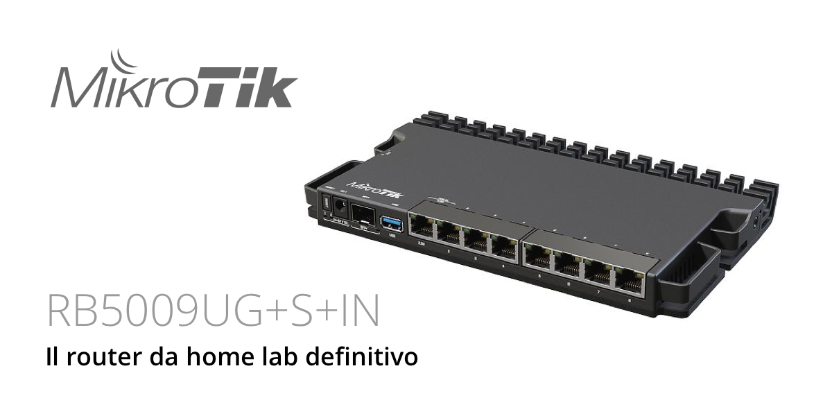 Nuovo router per home lab MikroTik RB5009UG+S+IN