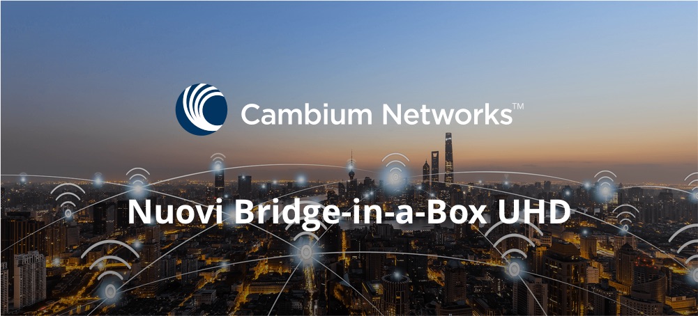 I nuovi Bridge-in-a-box UHD per connessioni PTP…chiavi in mano!