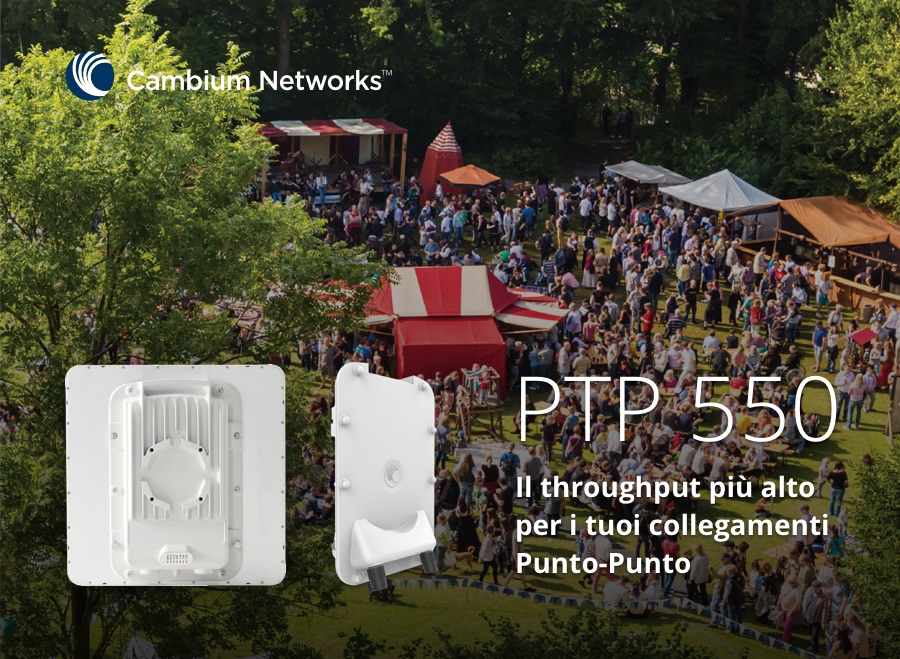 PTP 550: la soluzione Gigabit di Cambium Networks su banda libera