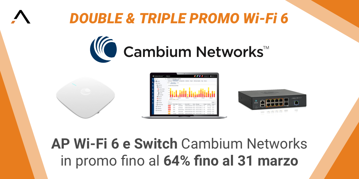 Wi-Fi 6 Cambium: rinnova la tua rete con la Double & Triple Play Promo
