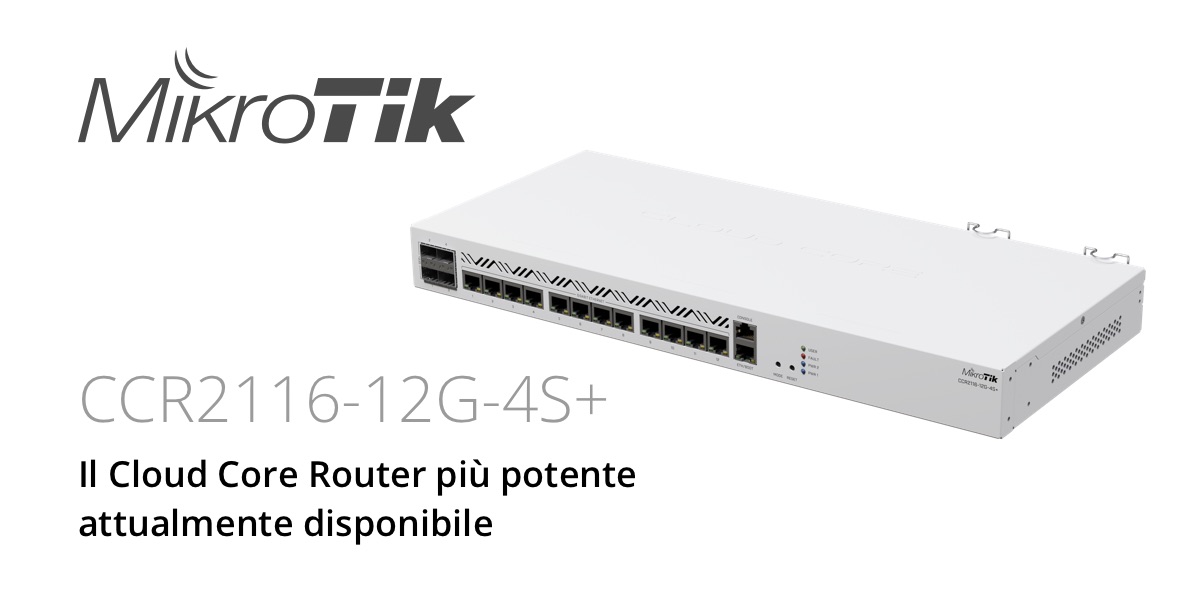 MikroTik presenta il nuovo Cloud Core Router CCR2116-12G-4S+ con CPU ARM