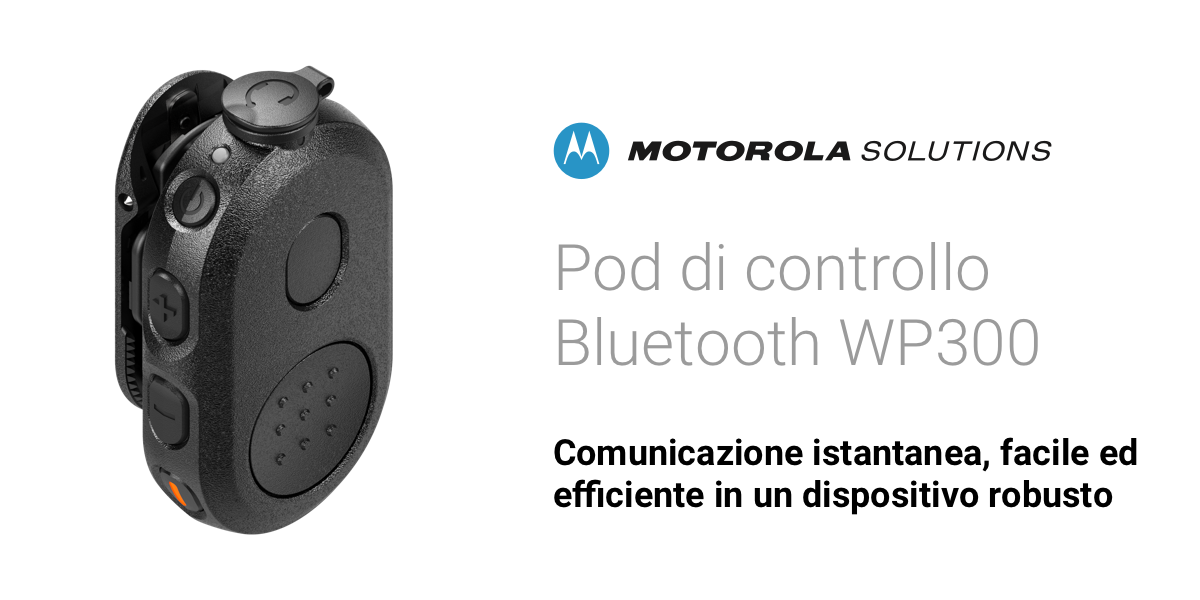 WP300 è il nuovo Pod di controllo Bluetooth di Motorola Solutions