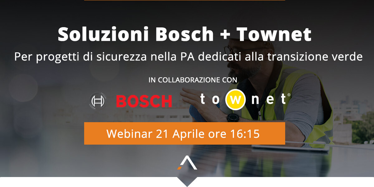 Webinar: Soluzioni combinate Bosch + Townet per la transizione verde nella PA