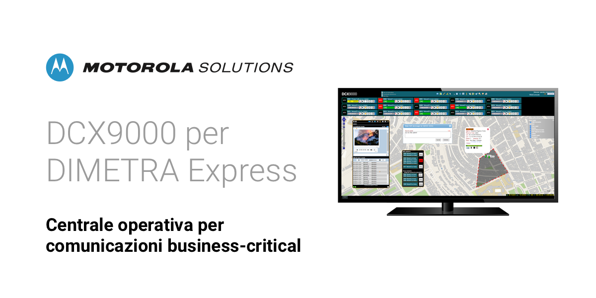 DCX9000 per DIMETRA Express: la centrale operativa per comunicazioni business-critical