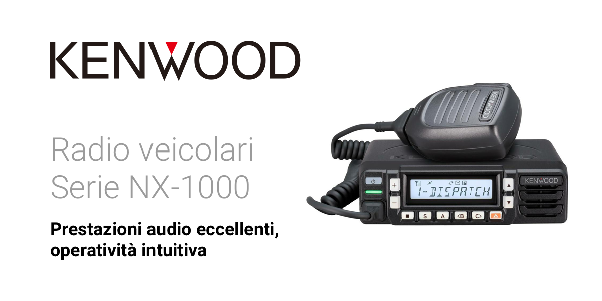 Radio veicolari Serie NX-1000: la soluzione polifunzionale di Kenwood