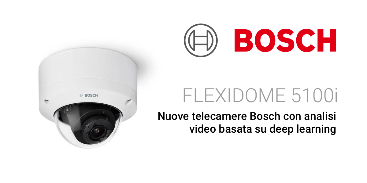 Nuove telecamere Bosch FLEXIDOME 5100i